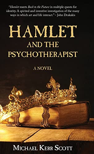 Hamlet and the Psychotherapist: A Novel
