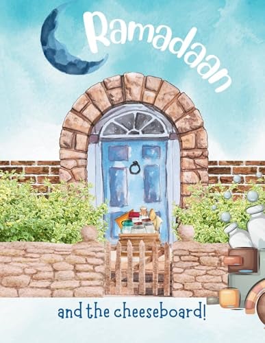 Ramadaan and the Cheeseboard!