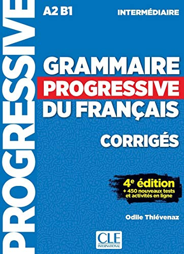 Grammaire progressive du français - Niveau intermédiaire (A2/B1) - Corrigés: Corriges intermedi