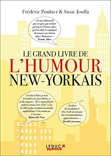 Le grand livre de l'humour new-yorkais: La vie, l'amour, la politique, la ville... par les grands noms de l'humour et des intellectuels new-yorkais. ... Jerry Seinfeld, Fran Lebowitz, Larry David...