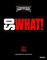 So What! The Good, the Mad and the Ugly: The Good, the Mad, and the Ugly. Die offizielle Metallica-Chronik