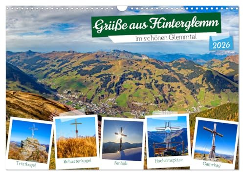 Grüße aus Hinterglemm (Wandkalender 2026 DIN A3 quer), CALVENDO Monatskalender: Traumhafte Impressionen von Hinterglemm im schönen Glemmtal (CALVENDO Natur)