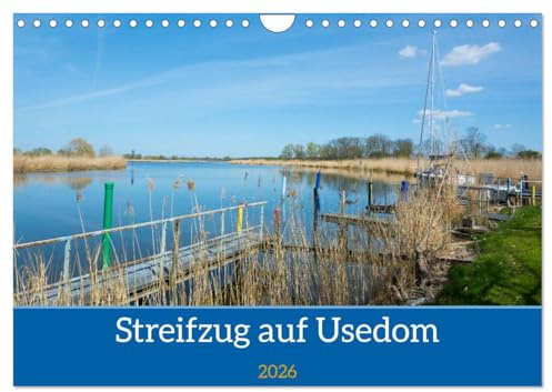 Streifzug auf Usedom (Wandkalender 2026 DIN A4 quer), CALVENDO Monatskalender: Immer Neues auf Usedom entdecken. Es gibt für jeden etwas (CALVENDO Orte)