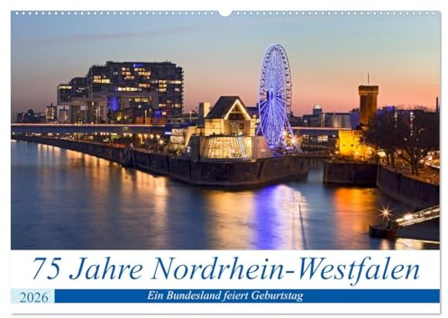 75 Jahre Nordrhein-Westfalen - Ein Bundesland feiert Geburtstag (Wandkalender 2026 DIN A2 quer), CALVENDO Monatskalender: Ein Streifzug durch NRW: ... herzlich und lebenslustig. (CALVENDO Orte)