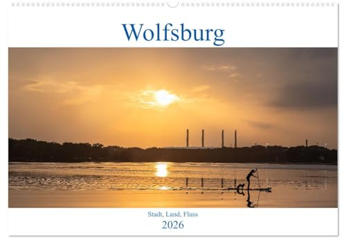 Wolfsburg - Stadt, Land, Fluss (Wandkalender 2026 DIN A2 quer), CALVENDO Monatskalender: Wolfsburg kann soviel mehr sein als graue Industrie. Wie hier ... und abwechslungsreich. (CALVENDO Orte)
