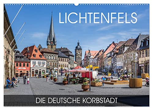 Lichtenfels - die Deutsche Korbstadt (Wandkalender 2026 DIN A2 quer), CALVENDO Monatskalender: Die Deutsche Korbstadt am Ufer des Mains (CALVENDO Orte)