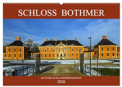 Schloss Bothmer - Klützer Schlossimpressionen (Wandkalender 2026 DIN A2 quer), CALVENDO Monatskalender: Schloss Bothmer - Impressionen eines Schlosses ... - niederländischen Schlosses. (CALVENDO Orte)