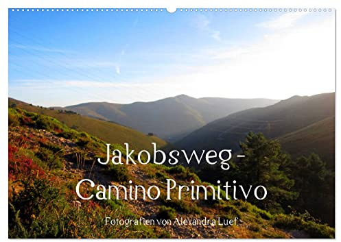 Jakobsweg - Camino Primitivo (Wandkalender 2026 DIN A2 quer), CALVENDO Monatskalender: Pilgerweg von Oviedo nach Santiago de Compostela (CALVENDO Orte)