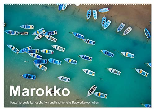 Marokko - Faszinierende Landschaften und traditionelle Bauwerke von oben (Wandkalender 2026 DIN A2 quer), CALVENDO Monatskalender: Luftbildaufnahmen von Marokko (CALVENDO Orte)