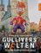 Gullivers Welten: 70 Jahre Puppentheater Halle
