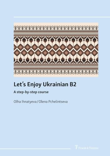 Let's enjoy Ukrainian B2: A step-by-step course