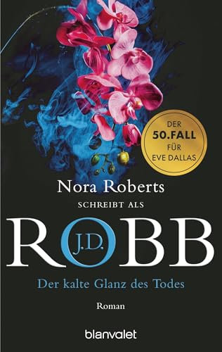 Der kalte Glanz des Todes: Roman - Der große Jubiläumsband der SPIEGEL-Bestsellerreihe! (Eve Dallas, Band 50)
