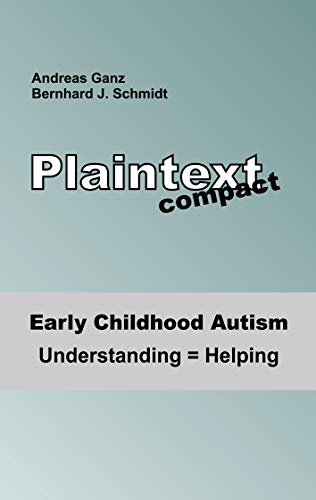 Early Childhood Autism: Understanding = Helping (Plaintext compact)
