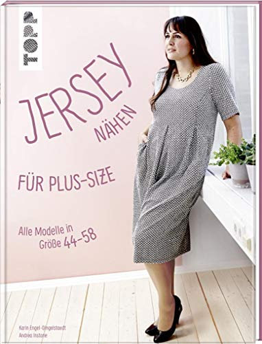 Jersey nähen für Plus-Size: Alle Modelle in Größe 44-58. Mit zwei großen Schnittmusterbogen