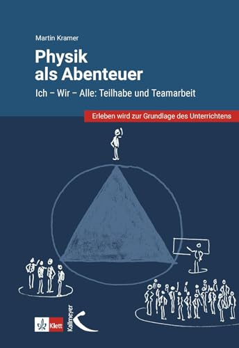 Physik als Abenteuer: Ich - Wir - Alle: Im Team strukturiert Probleme lösen
