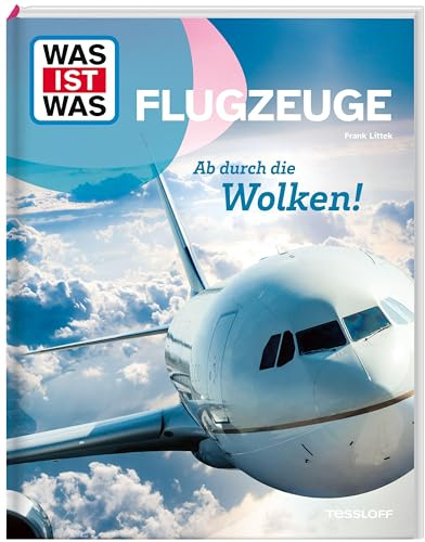 WAS IST WAS Flugzeuge. Ab durch die Wolken! (WAS IST WAS Das Original)