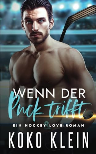 Hockey & Love - Wenn der Puck trifft: Eine M/M Romanze