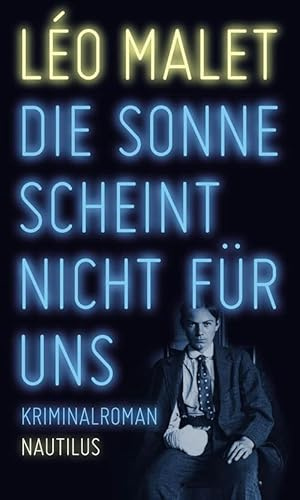 Die Sonne scheint nicht für uns: Kriminalroman