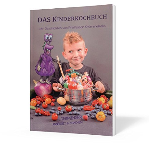 DAS Kinderkochbuch: Mit Geschichten von Professor Krümmelkeks