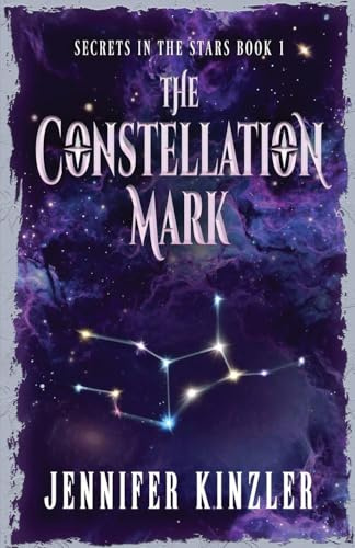 The Constellation Mark (Secrets in the Stars, Band 1)