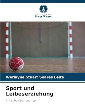 Sport und Leibeserziehung: kritische Überlegungen
