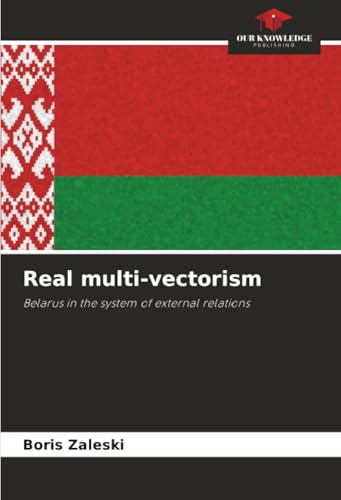 Real multi-vectorism: Belarus in the system of external relations