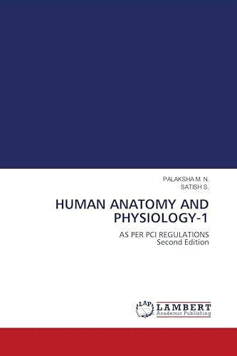 HUMAN ANATOMY AND PHYSIOLOGY-1: AS PER PCI REGULATIONS Second Edition