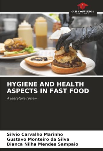 HYGIENE AND HEALTH ASPECTS IN FAST FOOD: A literature review