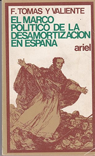 Marco politico de la desamortizacion en España, el