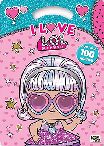 I Love. L.O.L. Surprise! Activity Book. Con Adesivi. Ediz. Illustrata