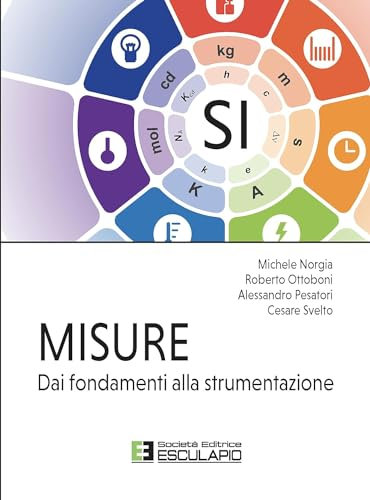 Misure. Dai fondamenti alla strumentazione