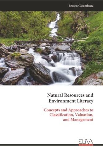 Natural Resources and Environment Literacy: Concepts and Approaches to Classification, Valuation, and Management