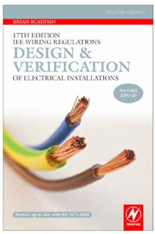 17th Edition IEE Wiring Regulations: Design and Verification of Electrical Installations