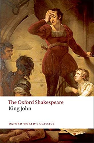 King John: The Oxford Shakespeare (Oxford World’s Classics)