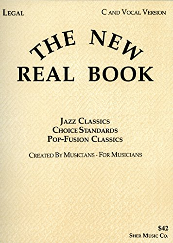 The New Real Book Volume 1 (C Version).Vol.1: Jazz Classics, Choice Standards, Pop-Fusion Classics. Created by Musicians - For Musicians
