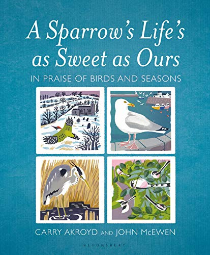 A Sparrow's Life's as Sweet as Ours: In Praise of Birds and Seasons