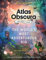 The Atlas Obscura Explorer’s Guide for the World’s Most Adventurous Kid: Explorer’s Guide for the World’s Most Adventurous Kid