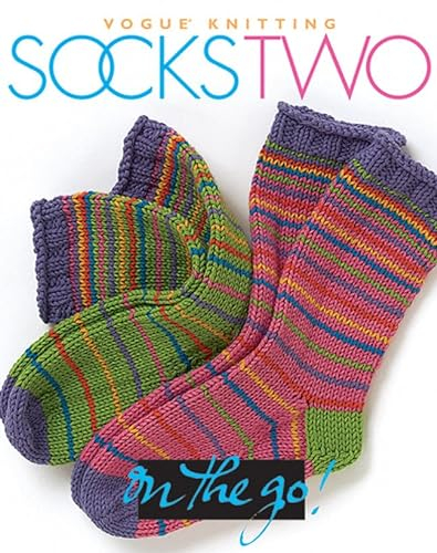 Vogue Knitting Socks Two (Vogue Knitting on the Go)