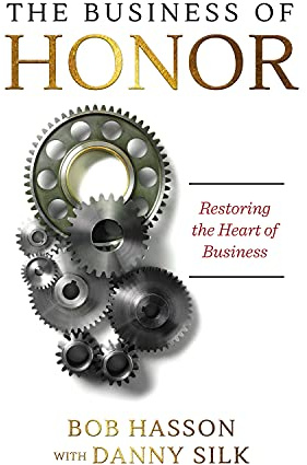 The Business of Honor: Restoring the Heart of Business