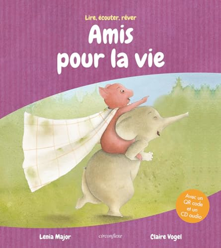 Amis pour la vie: Avec un QR code et un CD audio