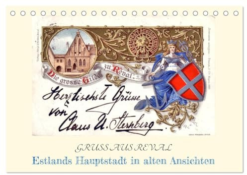 GRUSS AUS REVAL - Estlands Hauptstadt in alten Ansichten (Tischkalender 2026 DIN A5 quer), CALVENDO Monatskalender: Mehr als 100 Jahre alte Ansichtskarten von Reval (CALVENDO Orte)