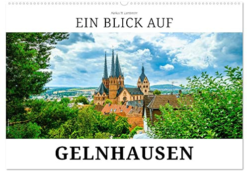 Ein Blick auf Gelnhausen (Wandkalender 2026 DIN A2 quer), CALVENDO Monatskalender: Gelnhausen - die Barbarossastadt im Main-Kinzig-Kreis (CALVENDO Orte)