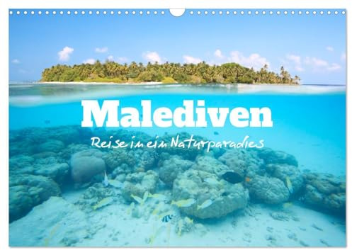 Malediven - Reise in ein Naturparadies (Wandkalender 2026 DIN A3 quer), CALVENDO Monatskalender: Wunderschöne Inseln der Malediven (CALVENDO Natur)