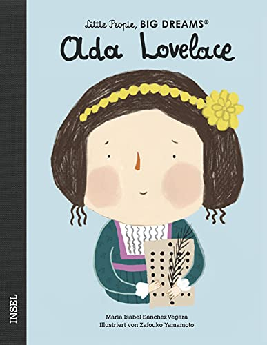 Little People, Big Dreams – Ada Lovelace: Deutsche Ausgabe | Kinderbuch ab 4 Jahre