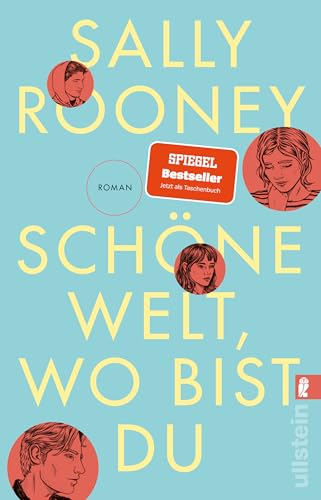 Schöne Welt, wo bist du: Der Nr.1 Bestseller aus UK & USA von der Autorin vom weltweiten Erfolg „Normal People“: Vier junge Menschen über Beziehungen, Ungleichheit und Freiheit