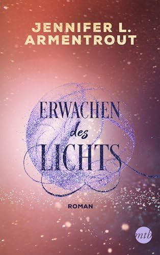 Erwachen des Lichts: Roman (Götterleuchten, Band 1)