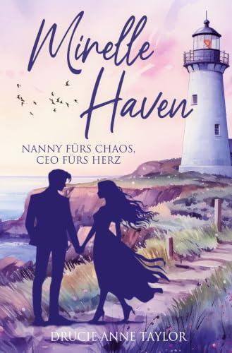 Mirelle Haven: Nanny fürs Chaos, CEO fürs Herz: Nanny fürs Chaos, CEO fürs Herz (Mirelle Haven Lovestories)