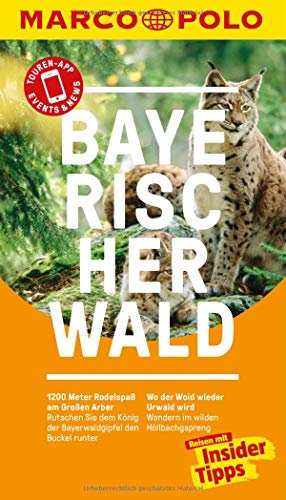 MARCO POLO Reiseführer Bayerischer Wald: Reisen mit Insider-Tipps. Inkl. kostenloser Touren-App und Events&News