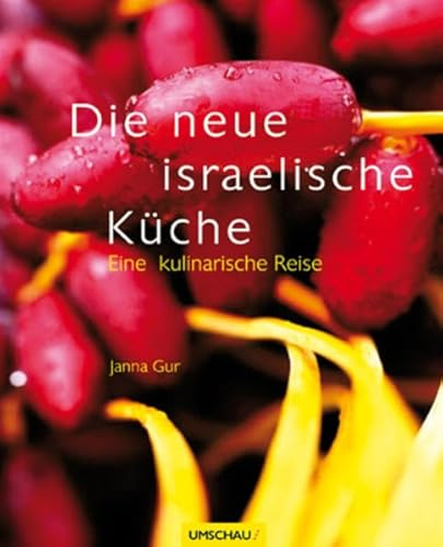 Die neue israelische Küche: Eine kulinarische Reise