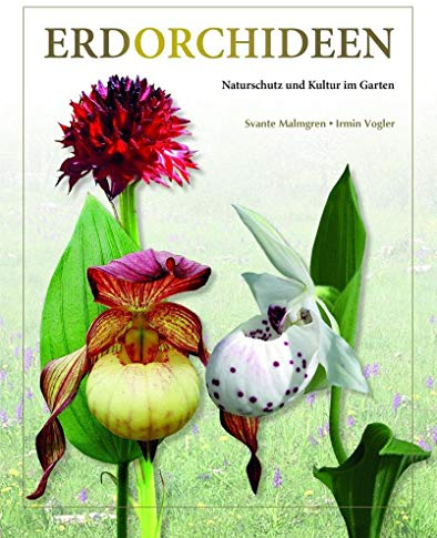 Erdorchideen: Naturschutz und Kultur im Garten (Bücher für Teich und Garten)